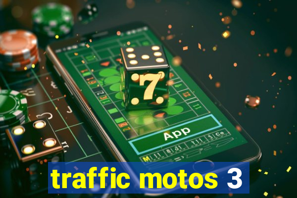 traffic motos 3